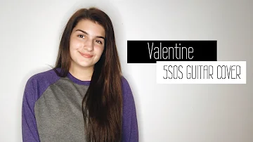 Valentine - 5 Seconds Of Summer Guitar Cover