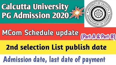 Mcom 2nd Admission selection List publish date(PartA&PartB) in Calcutta University PG Admission 2020