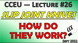 CCEU #26 - Slip Joint Knives 101 - HOW DO THEY WORK on the INSIDE?