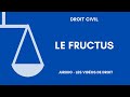 Les composantes de la proprit  le fructus