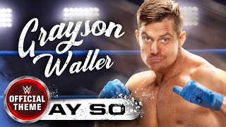 Grayson Waller – Say So (Entrance Theme)