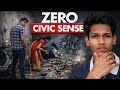 Why Civic Sense is Missing in India? The Truth Explained