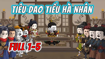 [Full 01-05] Tiêu Dao Tiểu Hà Nhân | Hà Nhân Xuyên Không | ImDuy Vietsub