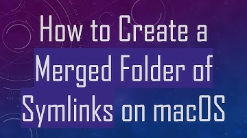 How to Create a Merged Folder of Symlinks on macOS