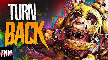 FNAF SONG "Turn Back" (ANIMATED IV)