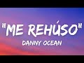 Danny Ocean - Me Rehúso (Letra)
