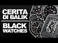 Cerita di balik jam tangan black  all black  pvd  dlc  ceramic  black steel