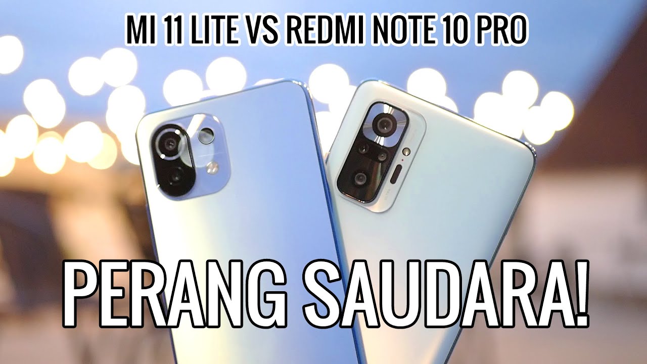 Kamera Xiaomi Mi 11 Lite vs Redmi Note 10 Pro: Bersaing Ketat! - YouTube