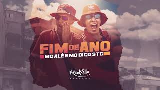 MC Ale e MC Digo STC - Fim do Ano - Antecipei Meu Presente Lancei Uma Nave do Ano ( Áudio Oficial )