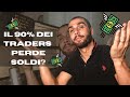 Perchè il 90% dei Traders perde soldi? | Arduino Schenato