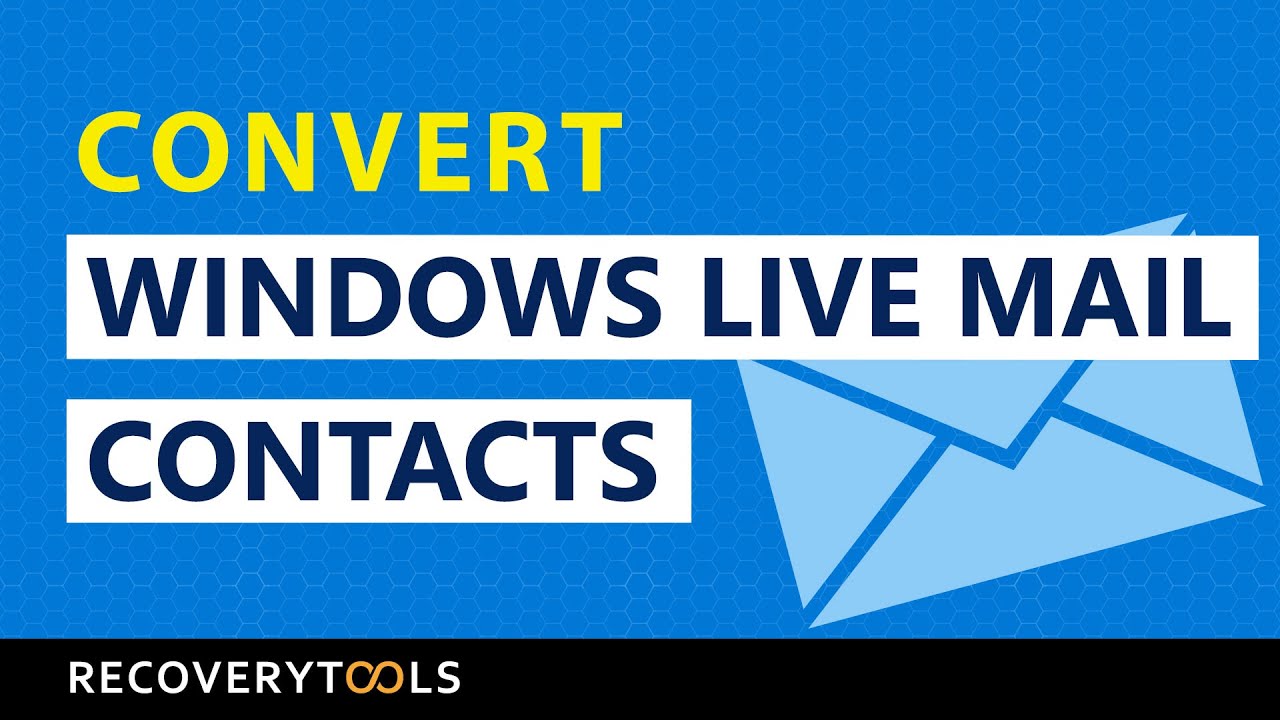 Update How to Convert Windows Live Mail Contacts