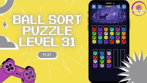 Ball Sort Puzzle Level 31 Guide
