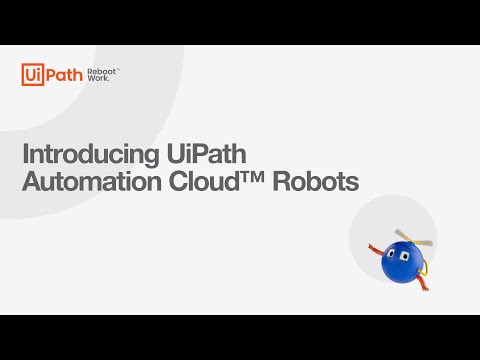 Your SaaS workforce: Automation Cloudᵀᴹ Robots