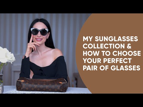 How To Choose A Perfect Pair of Sunglasses & My Sunglass Collection | Jamila Musayeva