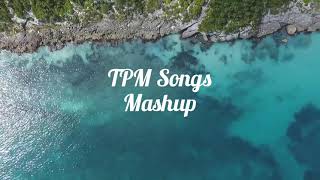 Video thumbnail of "TPM Songs Mashup | Source of Wisdom"