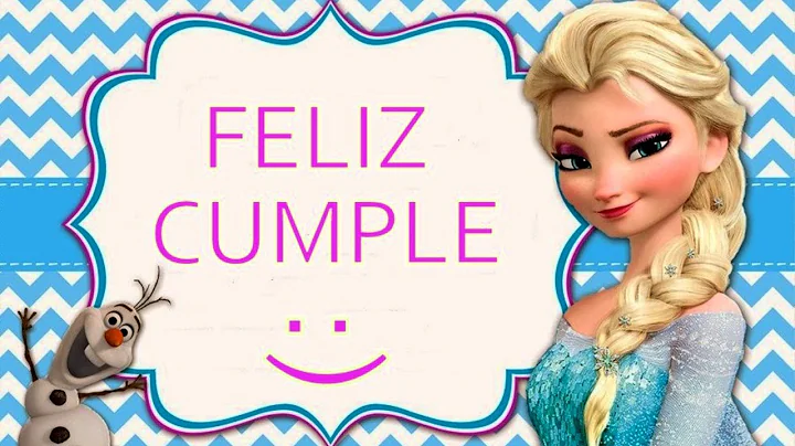 Cancin de Feliz Cumpleaos Frozen para dedicar Orig...