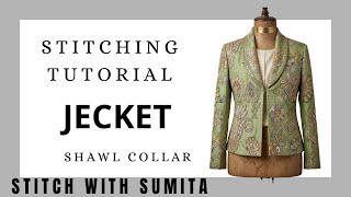 Day 121 jacket stitching tutorial with shawl collar on