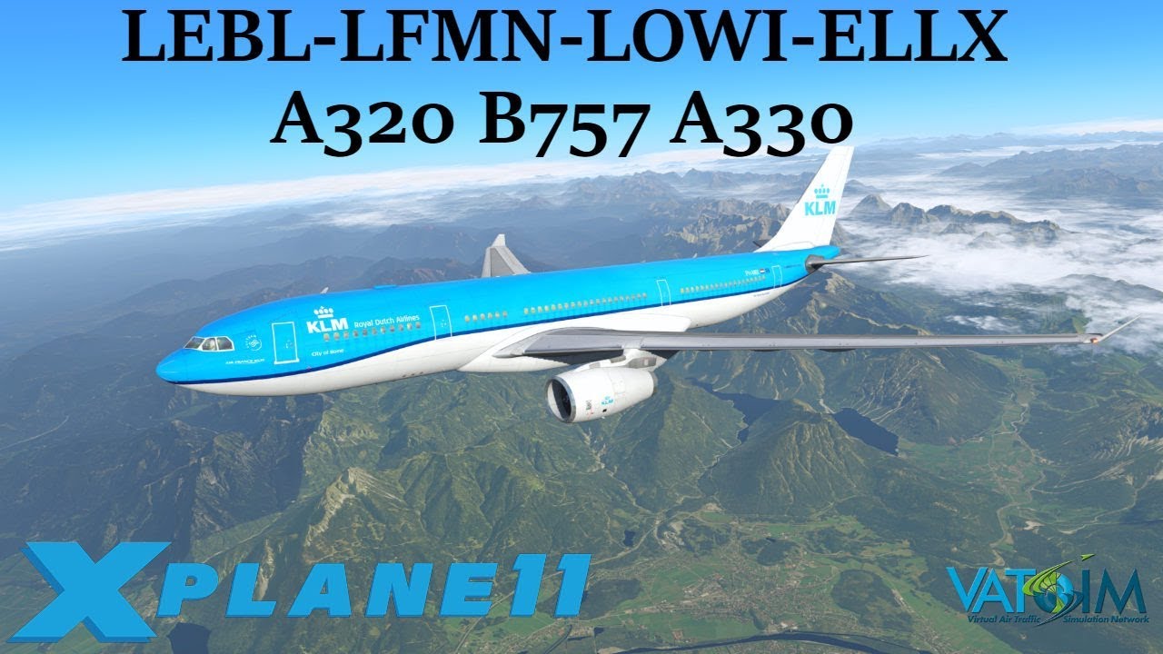 X-Plane 11 | Euro Hops! Innsbruck Approach! | LEBL-LFMN-LOWI-ELLX ...