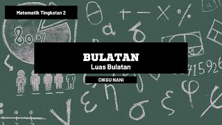 Bulatan: Luas Bulatan Bulatan: Luas Bulatan