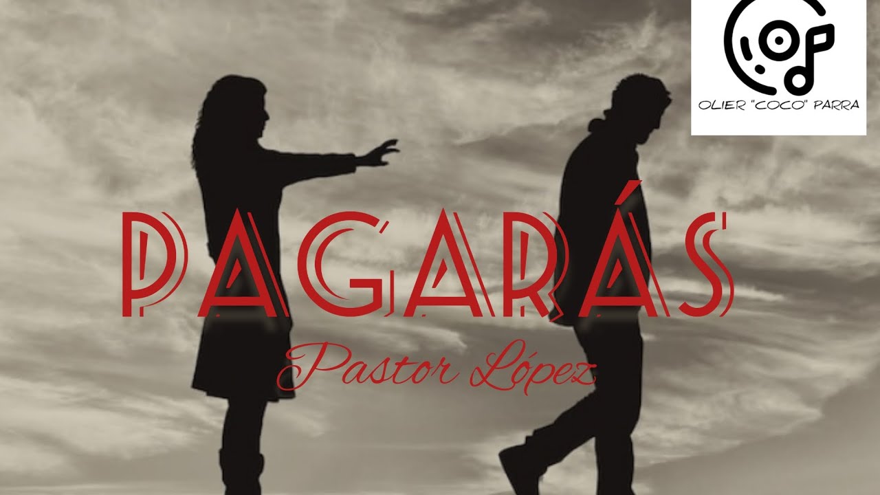 Karaoke: Pagarás - Pastor López Karaoke: Pagarás - Pastor López