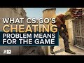 What CS:GO's cheating problem means for the game, and how the community has tried to fix it