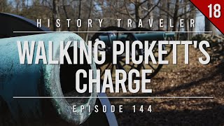 Walking Pickett's Charge | History Traveler Episode 144