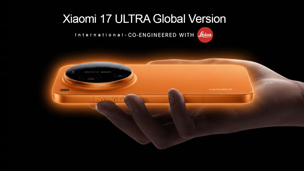 Xiaomi 17 Ultra (Global Version): Launch Date | New 2026 Flagship Will Be  DIFFERENT!