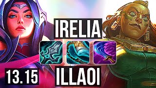 IRELIA vs ILLAOI (TOP) | 1.2M mastery, 300+ games, 9/3/6 | KR Grandmaster | 13.15