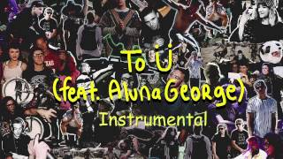 Video thumbnail of "Skrillex And Diplo - To Ü (Feat. AlunaGeorge) [Official Instrumental]"