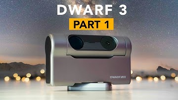 Smart telescope ￼DWARF 3 - Part 1 - Review - specs - unboxing and 1st test