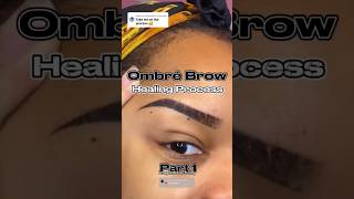 Ombré Brow Healing Process Part 1
