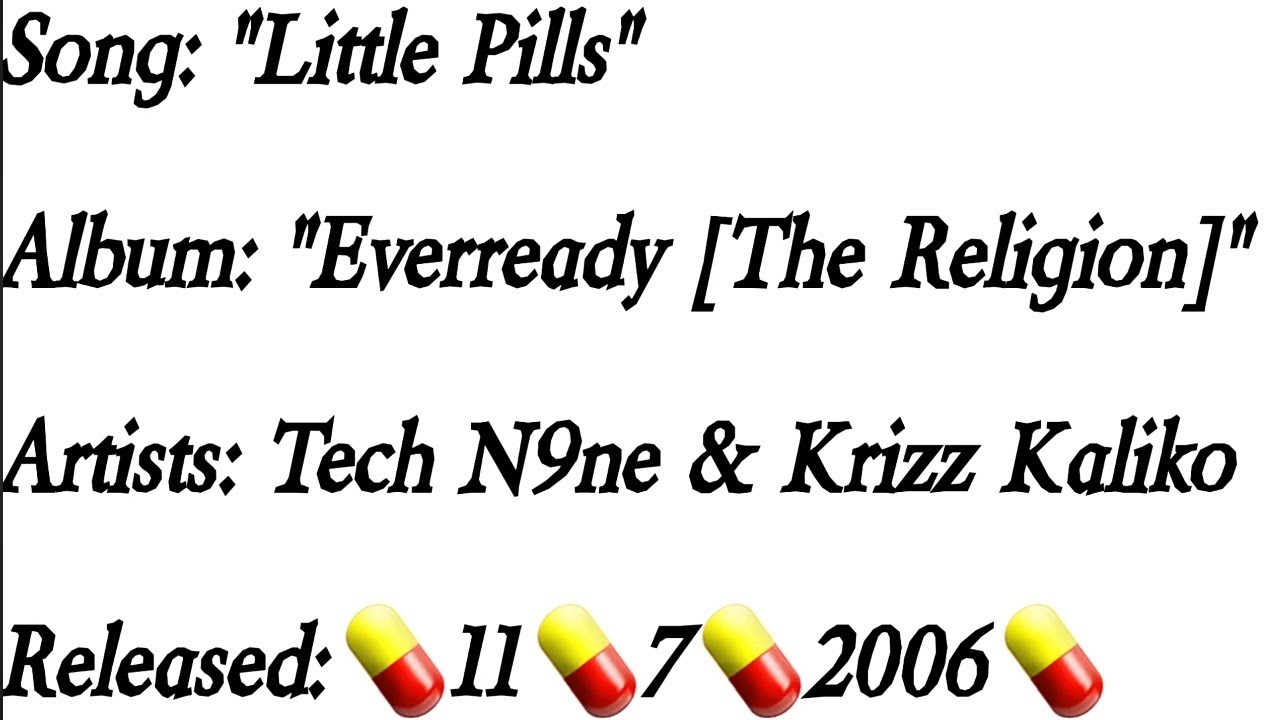 Tech N9ne - Little Pills ft. Krizz Kaliko (Lyrics)