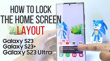 Samsung Galaxy S23/S23+/S23 Ultra | How To Lock Home Screen Layout