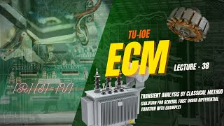 L38 | Solution for General First Order Differential Equation | ECM | TU-IOE