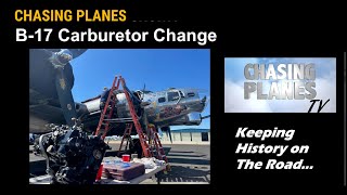 B-17 Carburetor Change