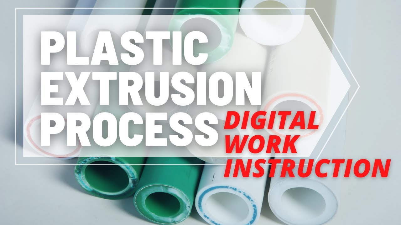 Plastic Extrusion Process Digital Work Instruction YouTube