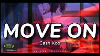 Move On - Cash koo (Lirik) Permintaan Inoyasha E. Mendoza