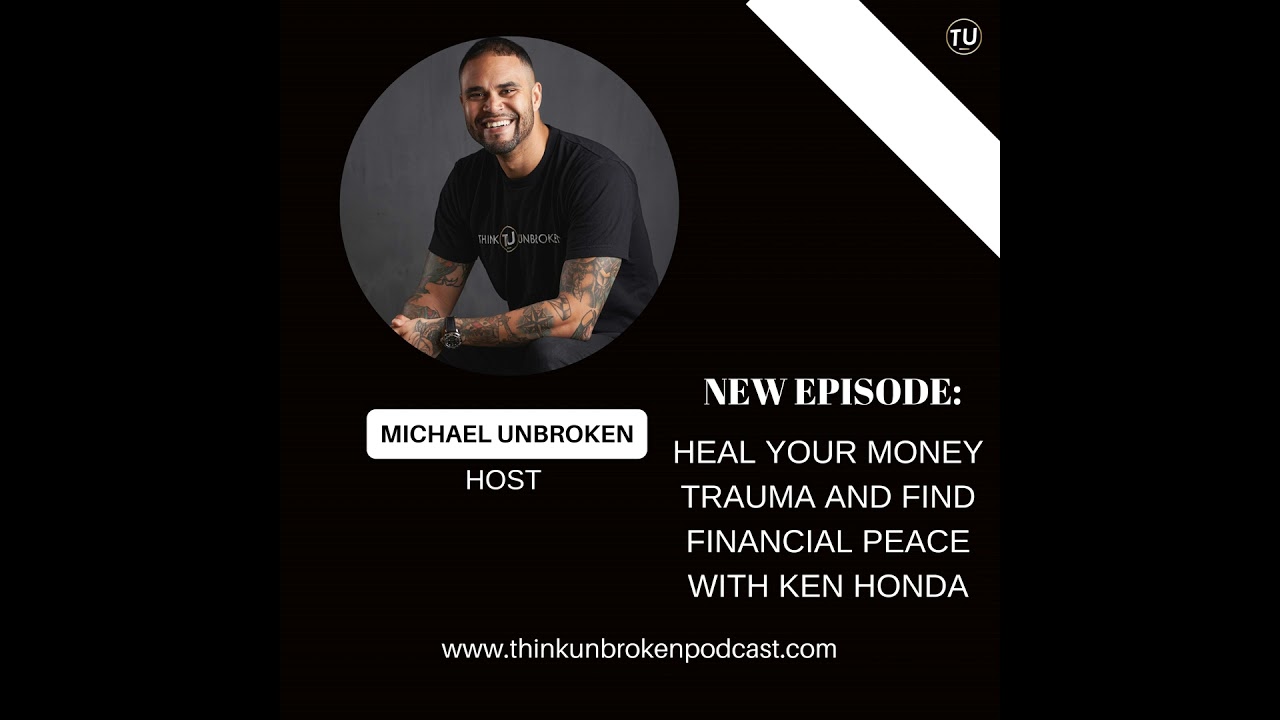 Heal Your Money Trauma and Find Financial Peace | with Ken Honda