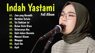 INDAH YASTAMI - JIWA YANG BERSEDIH || COVER AKUSTIK TERBAIK FULL ALBUM 2024