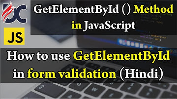 getElementById Method in JavaScript | How to use getElementById in form validation (Hindi)