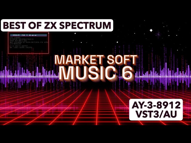 Market Soft - Music 6 | Best of ZX Spectrum (AY-3-8912 VST3/AU