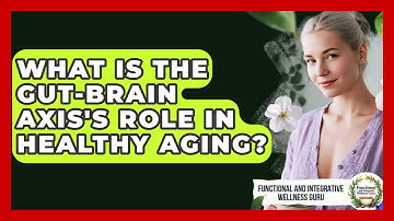 What Is The Gut-brain Axis