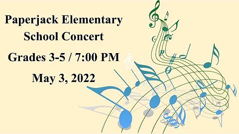 Paperjack Elementary School Concert - Grades 3-5