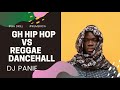 GHANAIAN HIP HOP VRS GHANAIAN REGGAE DANCEHALL BY DJ PANIE