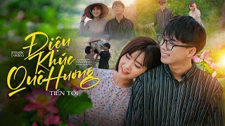 ĐIỆU KHÚC QUÊ HƯƠNG - TIẾN TỚI | OFFICIAL MUSIC VIDEO