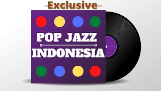 The Best Pop JAZZ Indonesia ( Top Wedding Song )