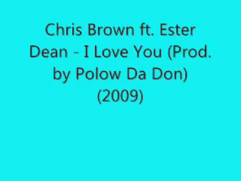 Chris Brown (+) I Love U (Feat. Ester Dean) [Produced By Polow Da Don]