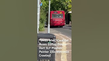 *SN03 WMC*Cardinal Buses 03Reg Dennis Dart SLF Plaxton Pointer 2(Ex Metrobus Crawley)