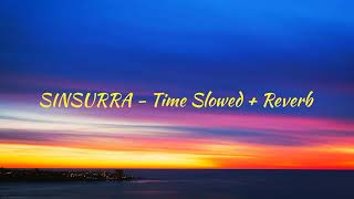 SINSURRA -Time Slowed Reverb