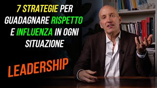 I segreti della leadership: 7 strategie per guadagnare rispetto e influenza (in ogni situazione)